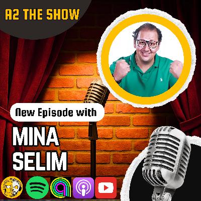 Mina Selim on Comedy, Culture Clashes & Sharing the Stage with Bassem Youssef | A2 THE SHOW #570