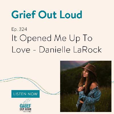 It Opened Me Up To Love - Danielle LaRock