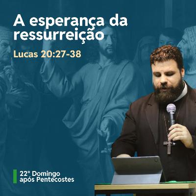 A esperança da ressurreição - Rev. Douglas Araujo