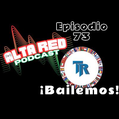 T3Ep73 - Bailemos!