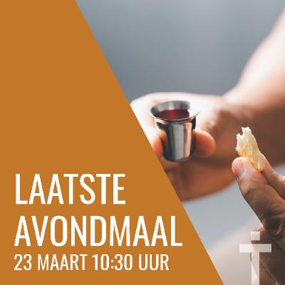 Laatste Avondmaal - Matthijs Laatste Avondmaal - Matthijs