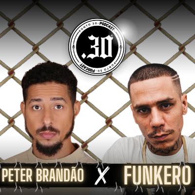 Ep#040 - Peter Brandão (HERMES) x Funkero - Ponto 30 Podcast Ep#040 - Peter Brandão (HERMES) x Funkero - Ponto 30 Podcast