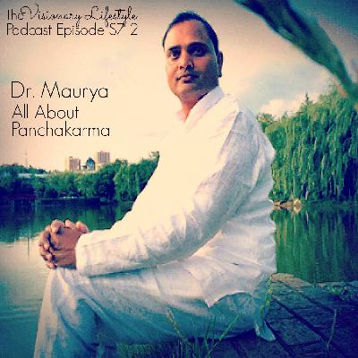 VLP S7 2 Dr Maurya: All About Panchakarma VLP S7 2 Dr Maurya: All About Panchakarma