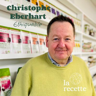 CHAPITRE 1 - Christophe Eberhart, cofondateur d'Ethiquable : l'histoire d'une coopérative pionnière du commerce équitable