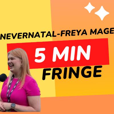 "My dream was always to do it at Edinburgh Fringe". 5 min Fringe: Freya Magee "NeverNatal" (THEATRE)