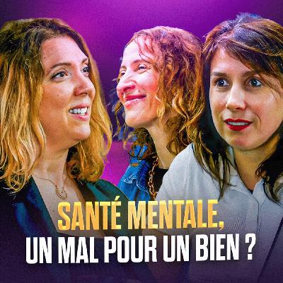 17. Santé mentale, un mal pour un bien ? avec Miriam CEREZO (CEO de Kanda Health)
