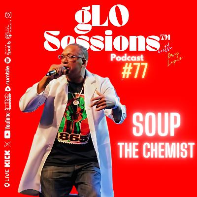 #77 Soup The Chemist #77 Soup The Chemist