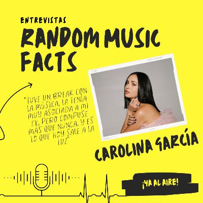 “Tuve un break con la música, la tenía muy asociada a mi ex, pero compuse más que nunca, y es lo que hoy sale a la luz”, Carolina García, en entrevista con Random Music Facts