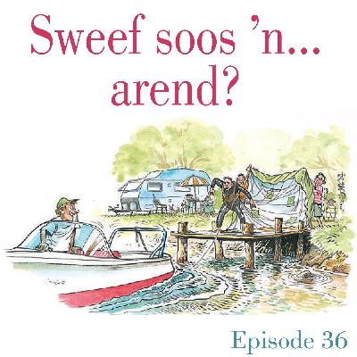 Ep.36 Sweef soos 'n... arend?