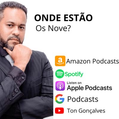 #23 - “ONDE ESTÃO OS 9?”