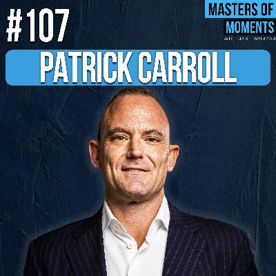 Building a $12 Billion+ Real Estate Empire - Patrick Carroll - Founder and CEO of CARROLL