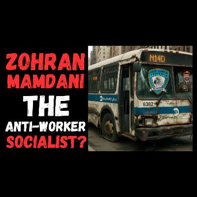 Is Zohran Mamdani Anti Worker Rights ?