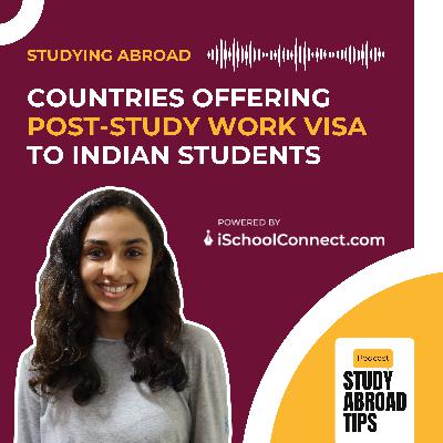 Top Countries Offering Post-Study Work Visas for Indian Students I iSchoolConnect