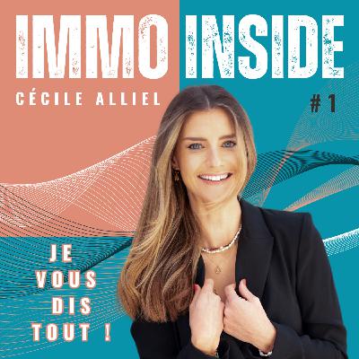 IMMO INSIDE - JE VOUS DIS TOUT !