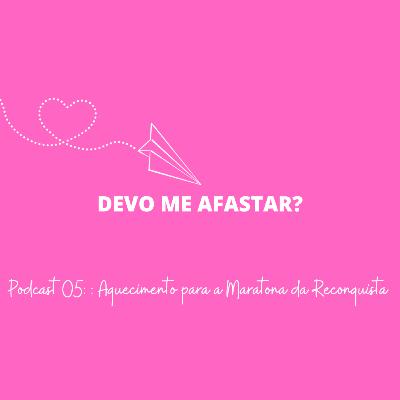 Devo me afastar dele?