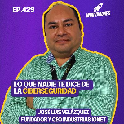 El futuro de la ciberseguridad y la IA l José Luis Velázquez Fundador y CEO Industrias IONet El futuro de la ciberseguridad y la IA l José Luis Velázquez Fundador y CEO Industrias IONet