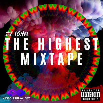 Dj John - THE HIGHEST MIXTAPE