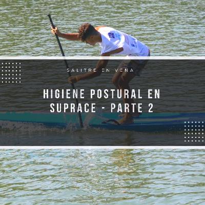 57 - Higiene postural en SUP RACE, segunda parte 57 - Higiene postural en SUP RACE, segunda parte