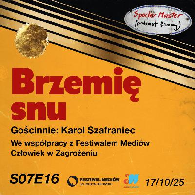 S07E16: "Brzemię snu" (1982) || Gościnnie: Karol Szafraniec S07E16: "Brzemię snu" (1982) || Gościnnie: Karol Szafraniec
