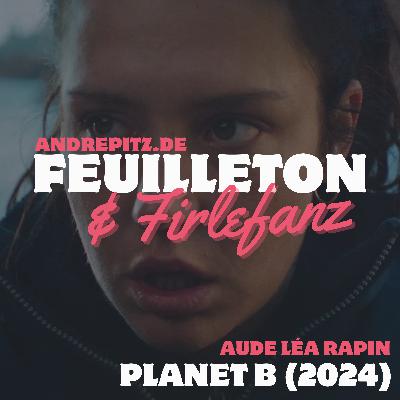 PLANET B (2024, Aude Léa Rapin)
