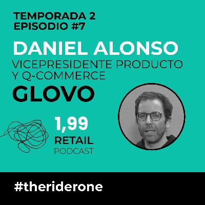 Daniel Alonso, Vicepresidente de producto y Q-commerce de GLOVO PARTE 2 #theriderone