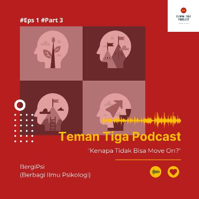 "Kenapa Tidak Bisa Move On?" (BergiPsi Episode 1 - Part 3) "Kenapa Tidak Bisa Move On?" (BergiPsi Episode 1 - Part 3)