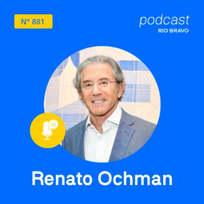 Podcast 881 | Renato Ochman | O caminho da sucessão e da longevidade empresarial