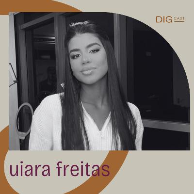 DIGCAST 29 | Saúde Mental, Empreendedorismo e Vendas - part. Uiara Freitas