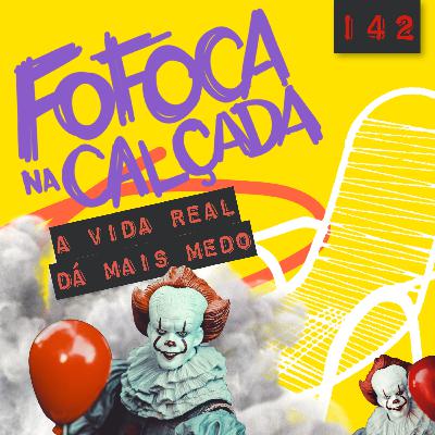 A VIDA REAL DÁ MAIS MEDO | Fofoca Na Calçada A VIDA REAL DÁ MAIS MEDO | Fofoca Na Calçada