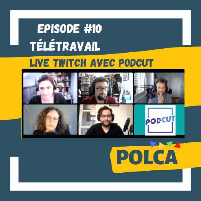 POLCA #10/ Télétravail - live twitch avec le label