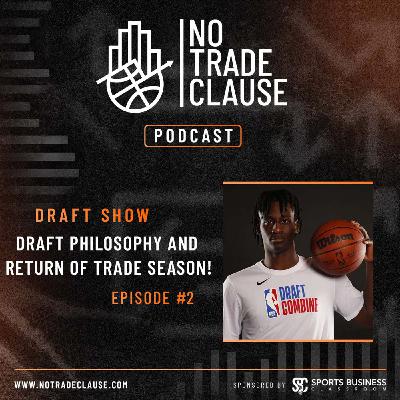 NTC Draft Show Episode 2 - Draft Philosophy And Return of Trade Season!