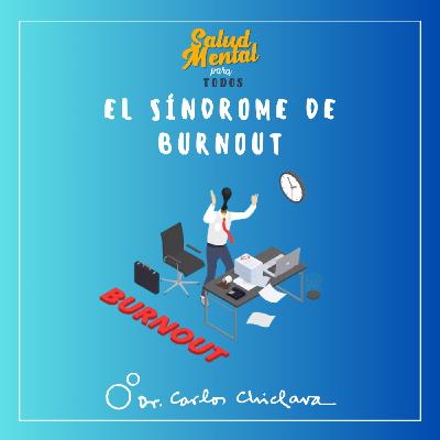Ep. 45 - El Sindrome de Burnout