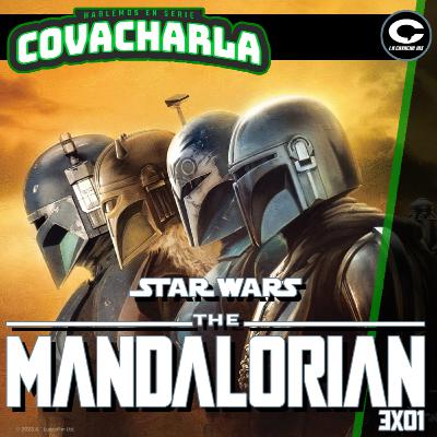 Covacharla 136 | The Mandalorian T03 E01 - El Apóstata