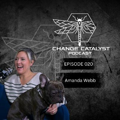 EP 020: TJ & Amanda, From Idea to Impact: 20 Episodes of Change Catalyst EP 020: TJ & Amanda, From Idea to Impact: 20 Episodes of Change Catalyst