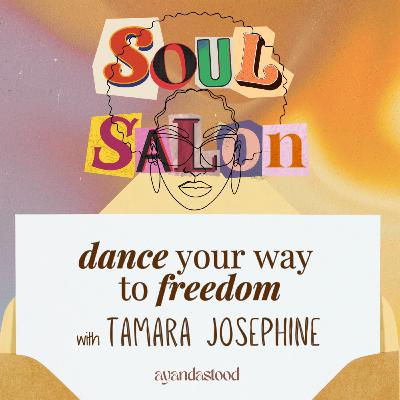 86: Dance your way to Freedom Ft. Tamara Josephine