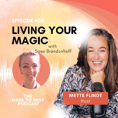 EP 5 - Living Your Magic