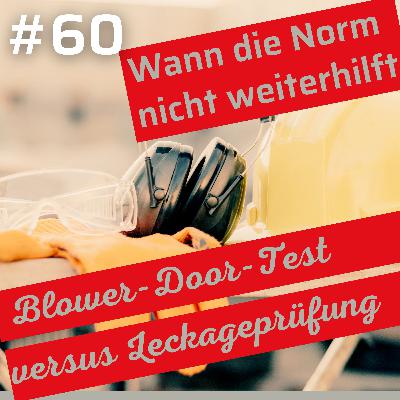 Leckagesuche vs. Blower-Door-Test: Wenn Norm-Tests  potenzielle Schäden übersehen