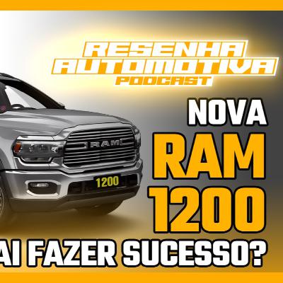 Nova picape RAM 1200 revelada e o debate Carro Elétrico x Carro Etanol | Resenha Automotiva Podcast