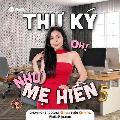 #111: Thư ký như mẹ hiền #111: Thư ký như mẹ hiền