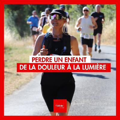 EP 73 "La perte d'un enfant, le trail comme thérapie" Le combat de Stéphanie.