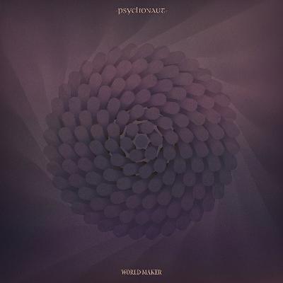 ALBUM REVIEW: Psychonaut - World Maker