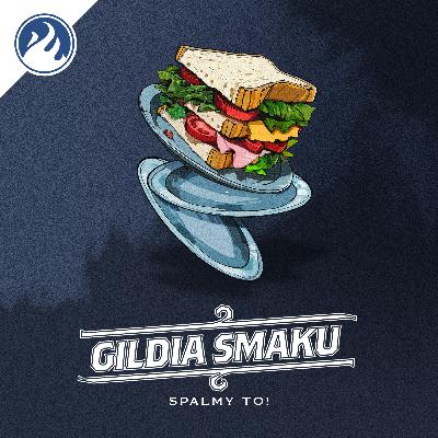 Gildia Smaku #1 – „Gdzie kucharek pięć…”