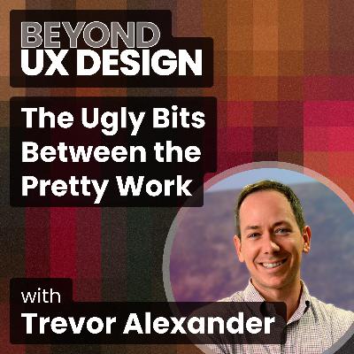 Grit Over Glam: The Ugly Bits Between the Pretty Work