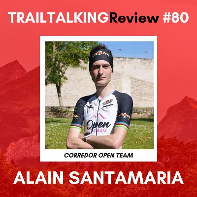 TRAILTALKINGReview 80 - Alain Santamaría