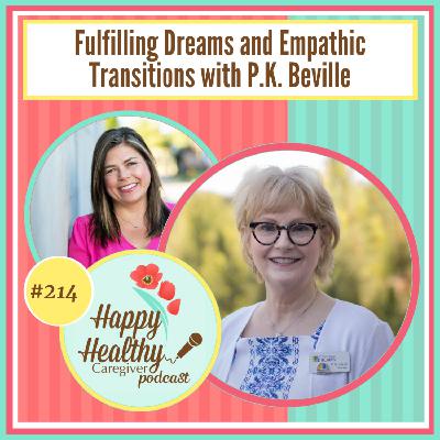 Fulfilling Dreams and Empathic Transitions with P.K. Beville Fulfilling Dreams and Empathic Transitions with P.K. Beville