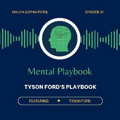 Ep. 31: Tyson Ford's Playbook