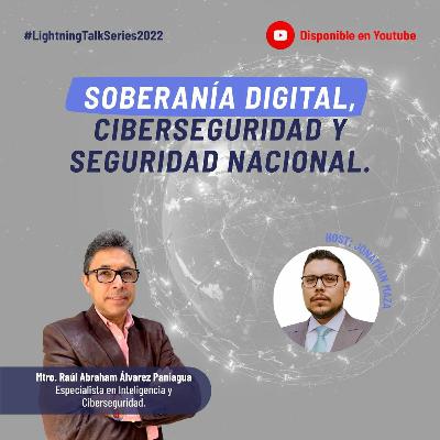 33. Soberanía Digital, Ciberseguridad y Seguridad Nacional