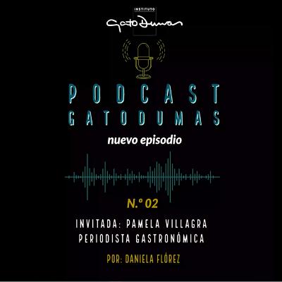 Importancia de la comunicación gastronómica | Podcast Gato Dumas #2