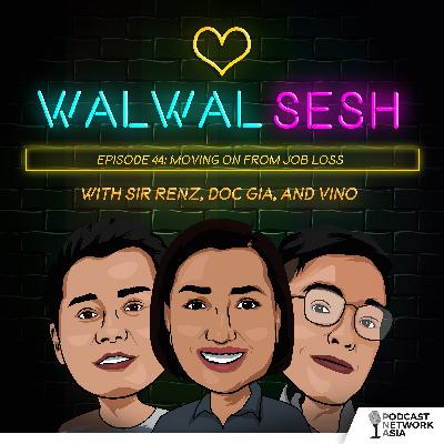 Ep. 44: Moving On From Job Loss