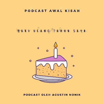 Hari Ulang Tahun Saya